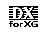 DX FOR XG