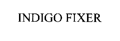 INDIGO FIXER