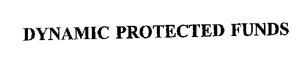 DYNAMIC PROTECTED FUNDS