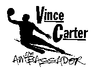 VINCE CARTER THE AMBASSADOR