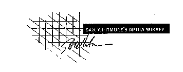 SAM WHITMORE'S MEDIA SURVEY