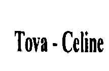 TOVA - CELINE