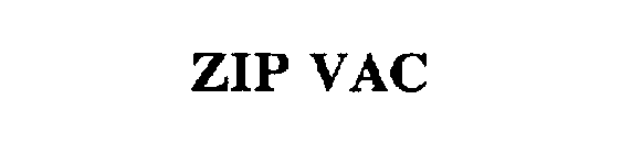 ZIP VAC