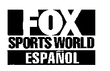 FOX SPORTS WORLD ESPANOL