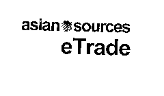 ASIAN SOURCES ETRADE