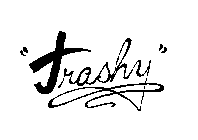 TRASHY
