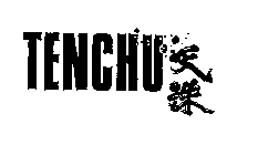 TENCHU