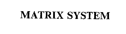 MATRIX SYSTEM