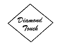 DIAMOND TOUCH