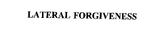 LATERAL FORGIVENESS