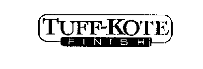 TUFF-KOTE FINISH