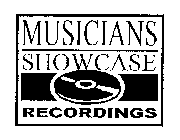 MUSICIANS SHOWCASE RECORDINGS