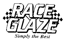 RACE GLAZE SIMPLY THE BEST