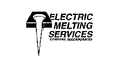 ELECTRIC MELTING SERVICES COMPANY, INCORPORATED