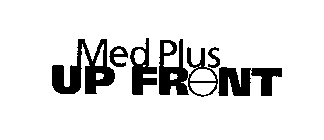 MED PLUS UP FRONT