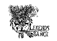 LEGENDS RANCH