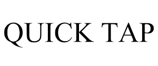 QUICK TAP