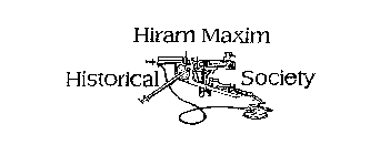 HIRAM MAXIM HISTORICAL SOCIETY
