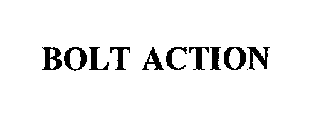 BOLT ACTION