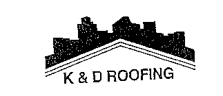 K & D ROOFING