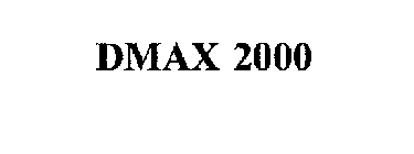 DMAX 2000