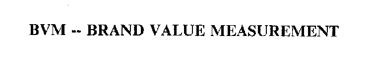 BVM -- BRAND VALUE MEASUREMENT