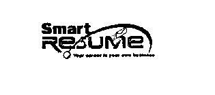 SMART RESUME: YOUR CAREER IS YOUR OWN BUSINESS