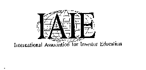 IAIE INTERNATIONAL ASSOCIATION FOR INVESTOR EDUCATION