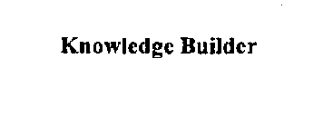 KNOWLEDGE BUILDER