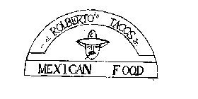 EL ROLBERTO'S TACOS JR. MEXICAN FOOD