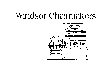 WINDSOR CHAIRMAKERS