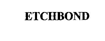 ETCHBOND