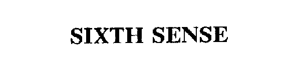 SIXTH SENSE