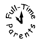 FULL-TIME PARENTS