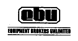 EBU EQUIPMENT BROKERS UNLIMITED