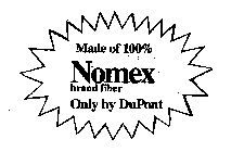 MADE OF 100% NOMEX BRAND FIBER ONLY BY DUPONT