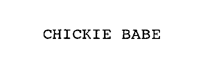 CHICKIE BABE