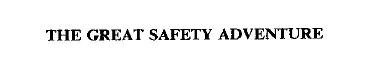 THE GREAT SAFETY ADVENTURE