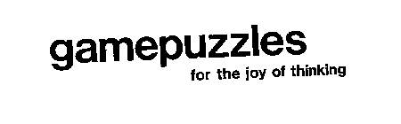 GAMEPUZZLES FOR THE JOY OF THINKING