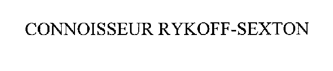 CONNOISSEUR RYKOFF-SEXTON