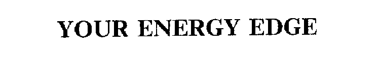 YOUR ENERGY EDGE