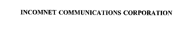 INCOMNET COMMUNICATIONS CORPORATION
