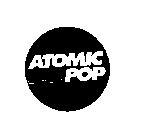ATOMIC POP