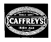 THE THOMAS CAFFREY BREWING COMPANY SINCE 1897 CAFFREY'S IRISH ALE GENUINE