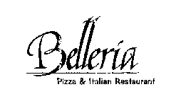 BELLERIA PIZZA & ITALIAN RESTAURANT