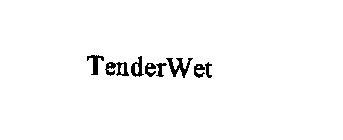 TENDERWET