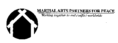 MARTIAL ARTS PARTNERS FOR PEACE WORKING TOGETHER TO END CONFLICT WORLDWIDE