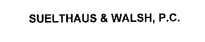 SUELTHAUS & WALSH, P.C.