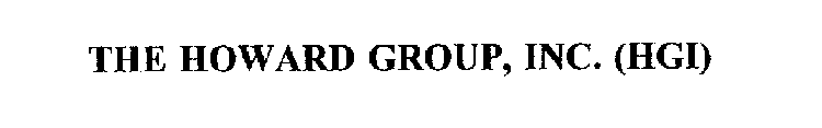 THE HOWARD GROUP, INC. (HGI)