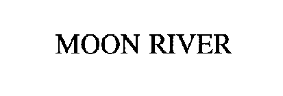 MOON RIVER